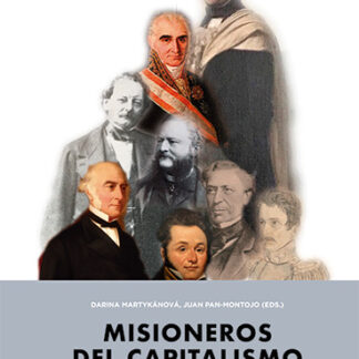 Misioneros del capitalismo. Aventureros, hombres de negocios y expertos transnacionales en el siglo XIX