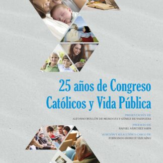 25 años de Congreso Católicos y Vida Pública