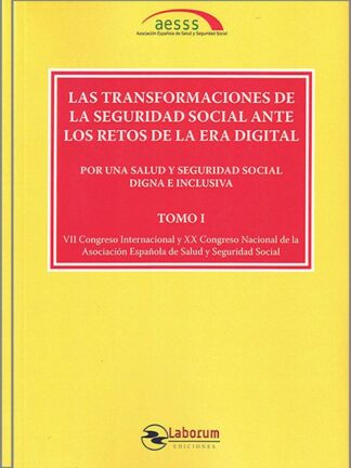 Transformaciones de la Seguridad Social ante los retos de la era digital 2 Tomos
