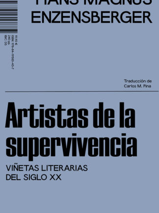 Artistas de la supervivencia Viñetas literarias del siglo XX