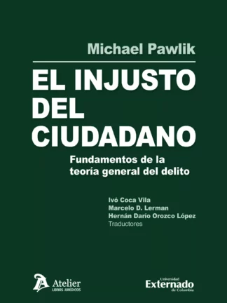 Injusto del ciudadano. Fundamentos de la teoría general del delito