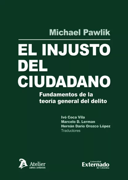 Injusto del ciudadano. Fundamentos de la teoría general del delito