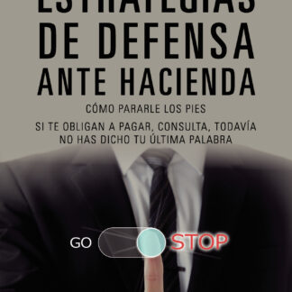 Estrategias de defensa ante Hacienda