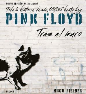 Pink Floyd. Tras el muro (2023) Toda la historia, desde 1965 hasta hoy