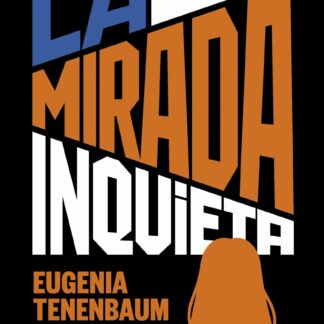 La mirada inquieta (edición especial)
