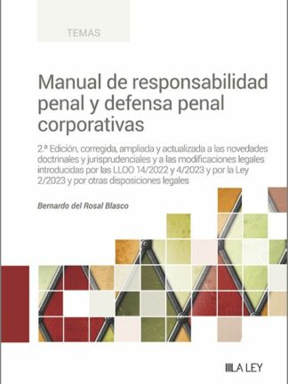 Manual de responsabilidad penal y defensa penal corporativas 2023.