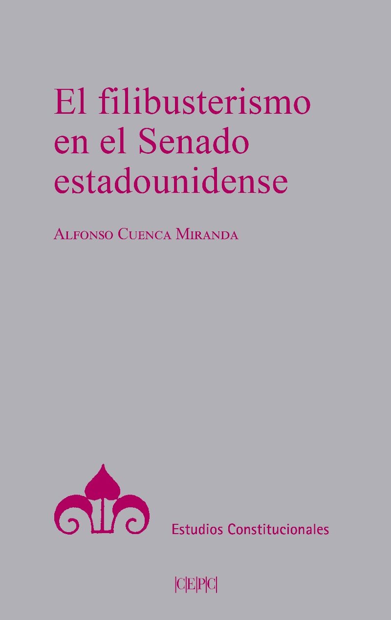 EL FILIBUSTERISMO EN EL SENADO / 9788425920035