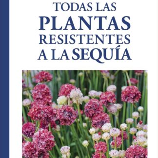 Todas las plantas resistentes a la sequía
