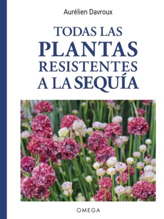Todas las plantas resistentes a la sequía