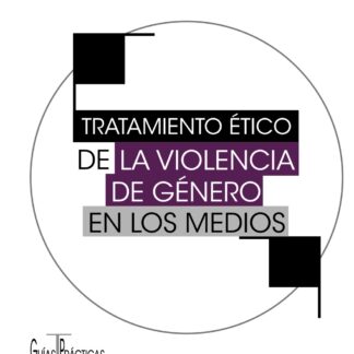 Tratamiento ético de la violencia de género en los medios