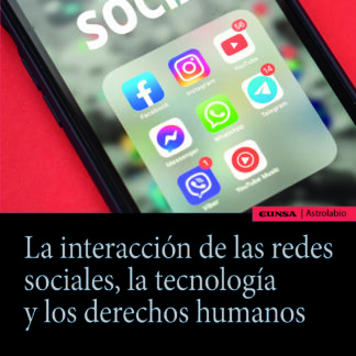 Interacción de las redes sociales, la tecnología y los derechos humanos