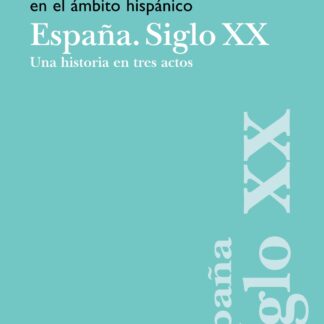 Teatro y artes escénicas en el ámbito hispánico. España. Siglo XX Una historia en tres actos