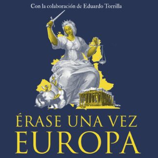 Erase una vez Europa Senderos de justicia, tolerancia y libertad