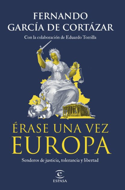Erase una vez Europa Senderos de justicia, tolerancia y libertad