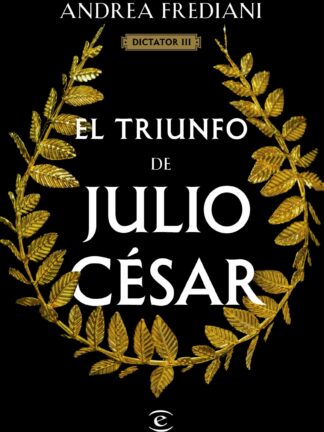 Triunfo de Julio César (Serie Dictator 3)