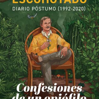 Confesiones de un opiófilo Diario póstumo (1992-2020)