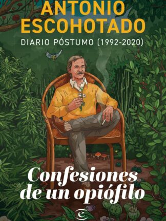 Confesiones de un opiófilo Diario póstumo (1992-2020)