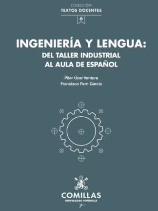 Ingeniería y lengua: del taller industrial al aula de español