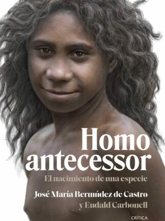Homo antecessor El nacimiento de una especie