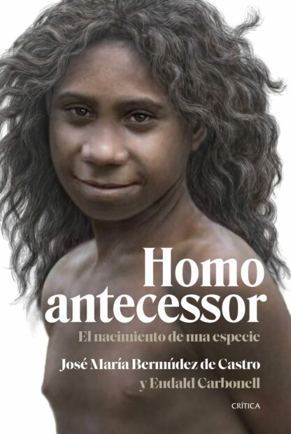 Homo antecessor El nacimiento de una especie