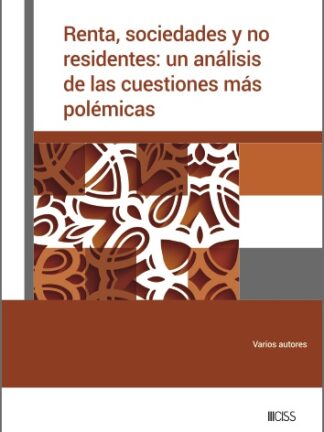 Renta, sociedades y no residentes: un análisis de las cuestiones más polémicas