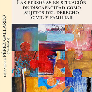 Las personas en situación de discapacidad como sujetos del derecho civil y familiar