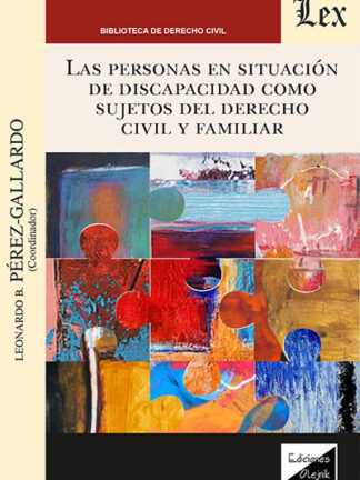 Las personas en situación de discapacidad como sujetos del derecho civil y familiar