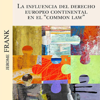 Influencia del derecho europeo continental en el "Common Law"