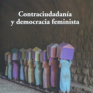 Contraciudadanía y democracia feminista