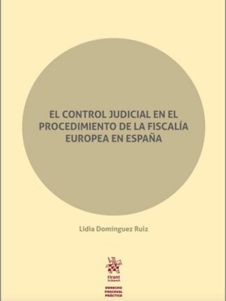 Control judicial en el procedimiento de la fiscalía Europea en España