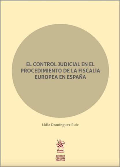 Control judicial en el procedimiento de la fiscalía Europea en España