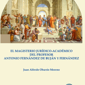El magisterio jurídico-académico del Profesor Antonio Fernández de Buján y Fernández