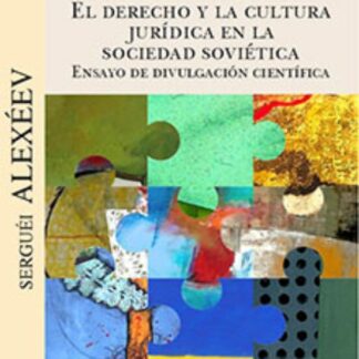 Derecho y la cultura Jurídica en la sociedad soviética, ensayo de divulgación científica