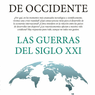 La debacle de Occidente Las guerras del siglo XXI