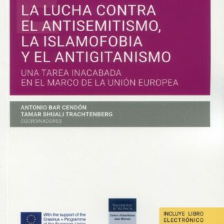 Lucha contra el antisemitismo, las islamofobia y el antigitanismo: una tarea inacabada en el marco de la Unión Europea