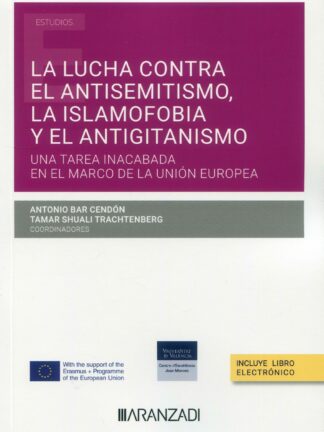 Lucha contra el antisemitismo, las islamofobia y el antigitanismo: una tarea inacabada en el marco de la Unión Europea