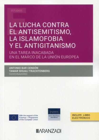 Lucha contra el antisemitismo, las islamofobia y el antigitanismo: una tarea inacabada en el marco de la Unión Europea
