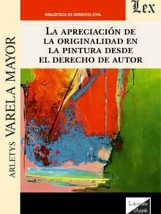 Apreciación de la originalidad en la pintura desde el derecho autor.