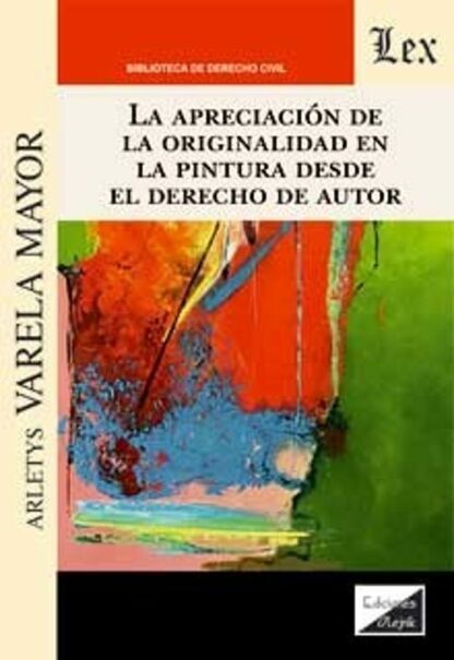 Apreciación de la originalidad en la pintura desde el derecho autor.
