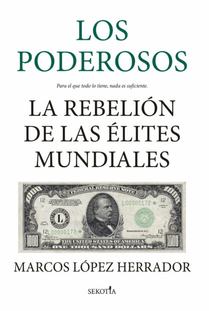 Los poderosos La rebelión de las élites mundiales