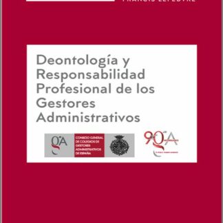 Deontología y responsabilidad profesional de los gestores administrativos
