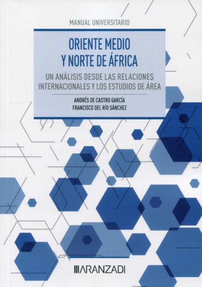 Oriente Medio y Norte de África: Un análisis desde las relaciones internacionales y los estudios de área