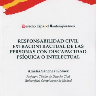 Responsabilidad civil extracontractual de las personas con discapacidad psíquica o intelectual