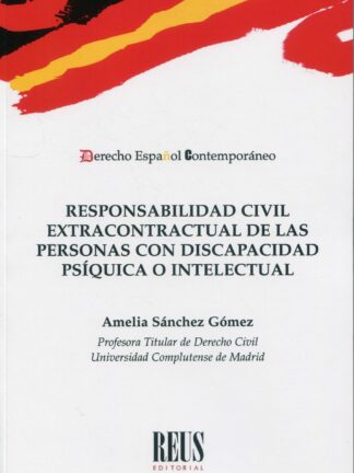 Responsabilidad civil extracontractual de las personas con discapacidad psíquica o intelectual