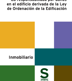 Responsabilidad por daños en el edificio derivada de la Ley de Ordenación de la Edificación