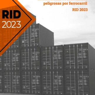 RID-2023. Reglamento relativo al transporte internacional de mercancías peligrosas por ferrocarril