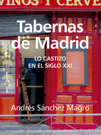 Tabernas de Madrid Lo castizo en el siglo XXI