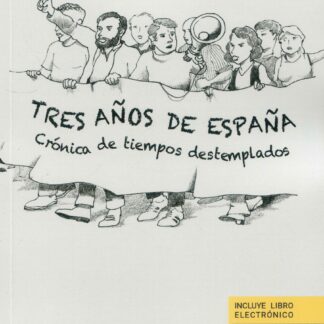 Tres años de España. Crónica de tiempos destemplados