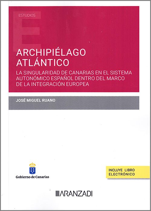 Archipiélago Atlántico La singularidad de Canarias