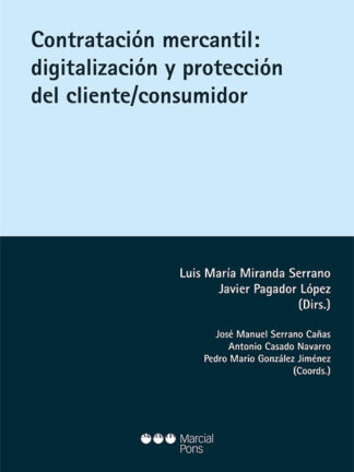 Contratación mercantil: digitalización y protección del cliente/consumidor